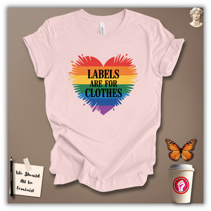 Labels Are For Clothes T-Shirt
