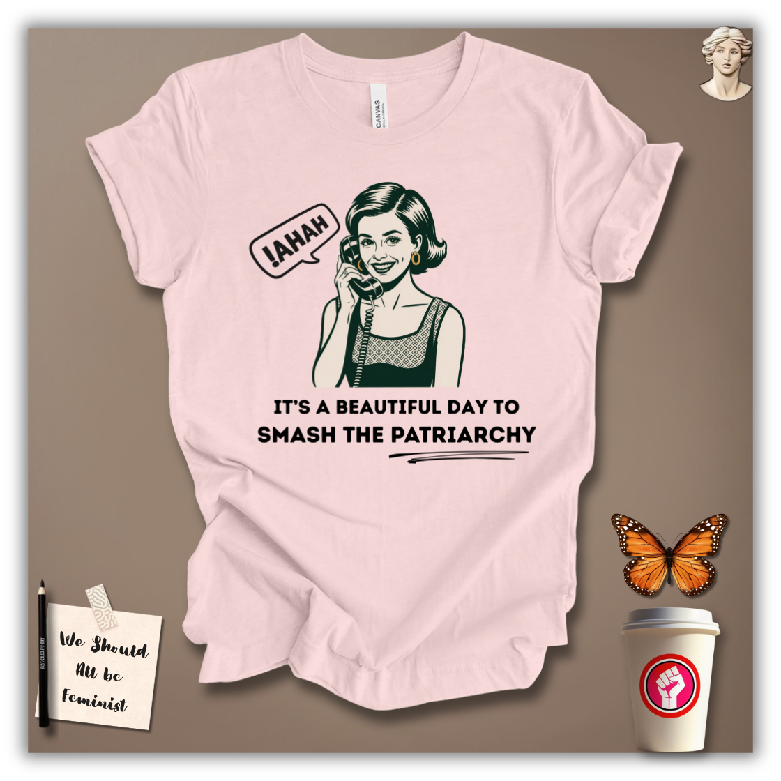 It’s a Beautiful Day to Smash Patriarchy T-Shirt