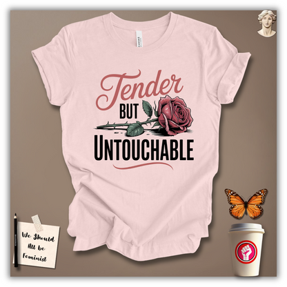 Tender But Untouchable T-Shirt