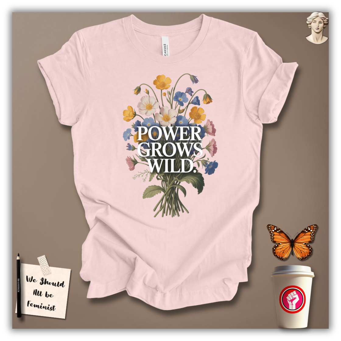 Power Grows Wild T-Shirt